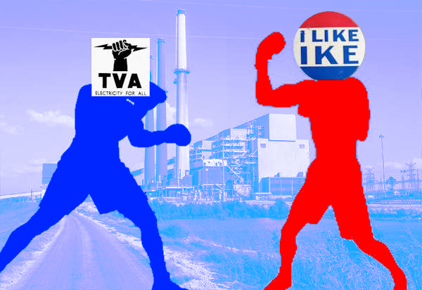 Kefauver and TVA, Part 2: Ike and Dixon-Yates