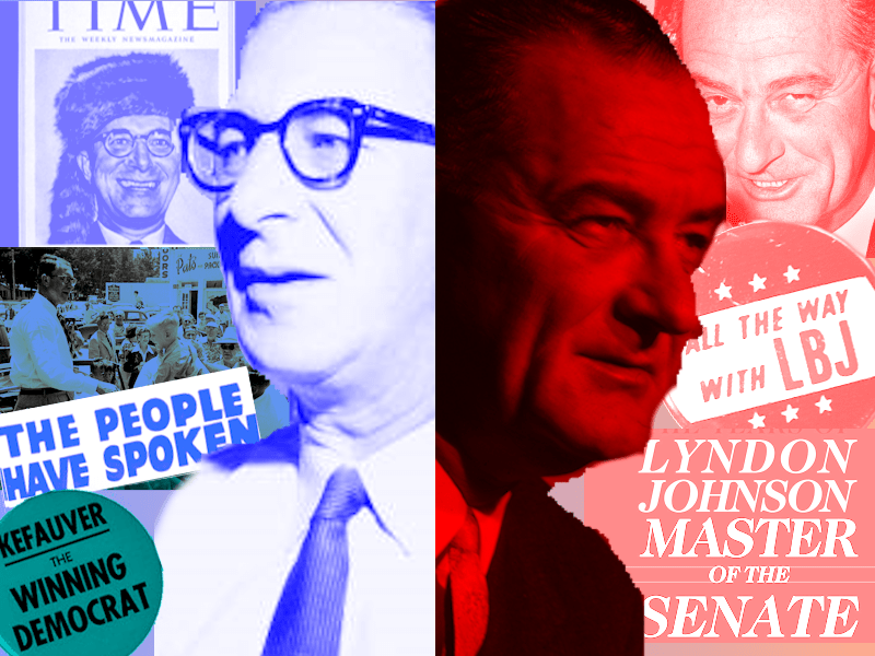 Kefauver and LBJ: Two Paths to&nbsp;Power